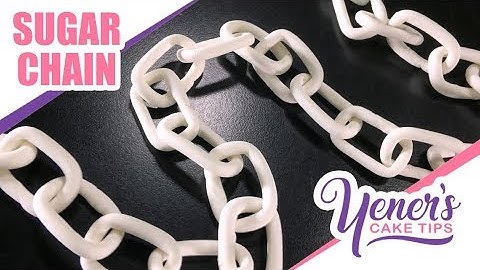 How to Make a SUGAR CHAIN Tutorial | Yeners Cake Tips with Serdar Yener from Yeners Way
