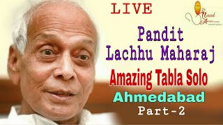 LIVE Part 2 || Tabla Legend Pandit Lachhu Maharaj || 1982 || Banaras Gharana || Ahmedabad Conference