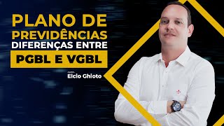 Plano de Previdências - Diferenças entre PGBL e VGBL