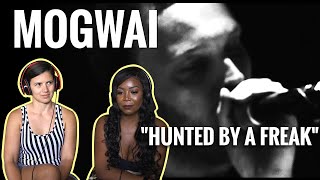 Mogwai - "Hunted By A Freak" - Reaction