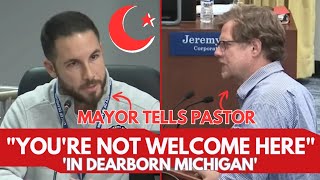 FULL: Dearborn Muslim Mayor Tells Pastor Youre ‘Not Welcome’ in Michigan