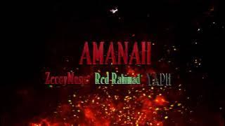 ZeccyMusic - AMANAH ( Feat. Red Rahimad,YAPH) [ Official Lyric Video ]