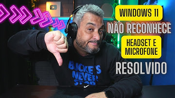 Hot! Windows 11 NÃO RECONHECE meu HEADSET com MICROFONE! Como RESOLVER esse BUG em 2022?