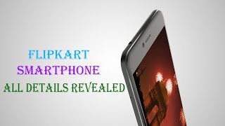 Flipkart Smartphone - All Details Revealed - Flipkart Billion Capture Plus