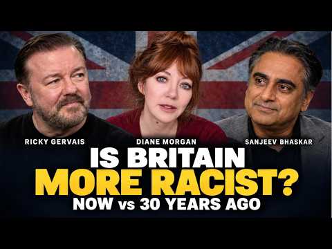 Is Britain More Racist Than 30 Years Ago? | Ricky Gervais, Diane Morgan & Sanjeev Bhaskar