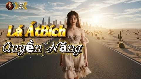 LÁ ÁTBÍCH QUYỀN NĂNG #tammynguyenofficial #nhacmami #nhactre #nhacai #vietnamesesong 