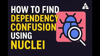 🚨 How to Find Dependency Confusion Bugs with Nuclei + Automation 🔥 | Bug Bounty Hunting