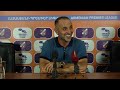 Eghishe Melikyan post-match press conference after the match against Urartu