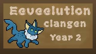 | Eeveelution Clangen | Year 2 | Dangerous War | | Eeveelution Clangen | Year 2 | Dangerous War |