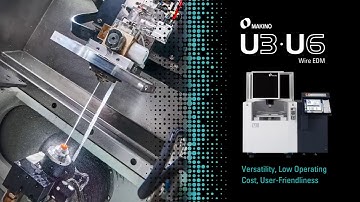 Makino U Series -  U3 and U6 Wire EDM machines