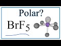 BRF5 Molecular Geometry and Polarity