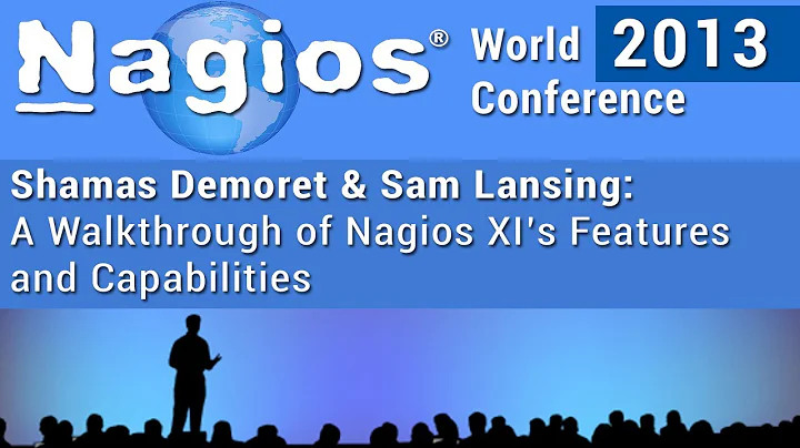 Shamas Demoret & Sam Lansing - Nagios XI's Feature...