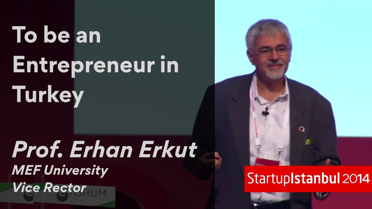 Prof.  Dr.  Erhan Erkut - Startup Istanbul 2014