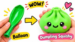 Homemade Cute Dumpling Squishy 😍🤯/ Balloon Se Cute Dumpling Squishy 😍💚 | Easy DIY Squishy 