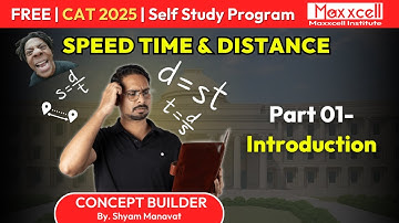 Speed Time and Distance-01 | Introduction |CAT 2025 self preparation with Maxxcell#cat2025#selfstudy