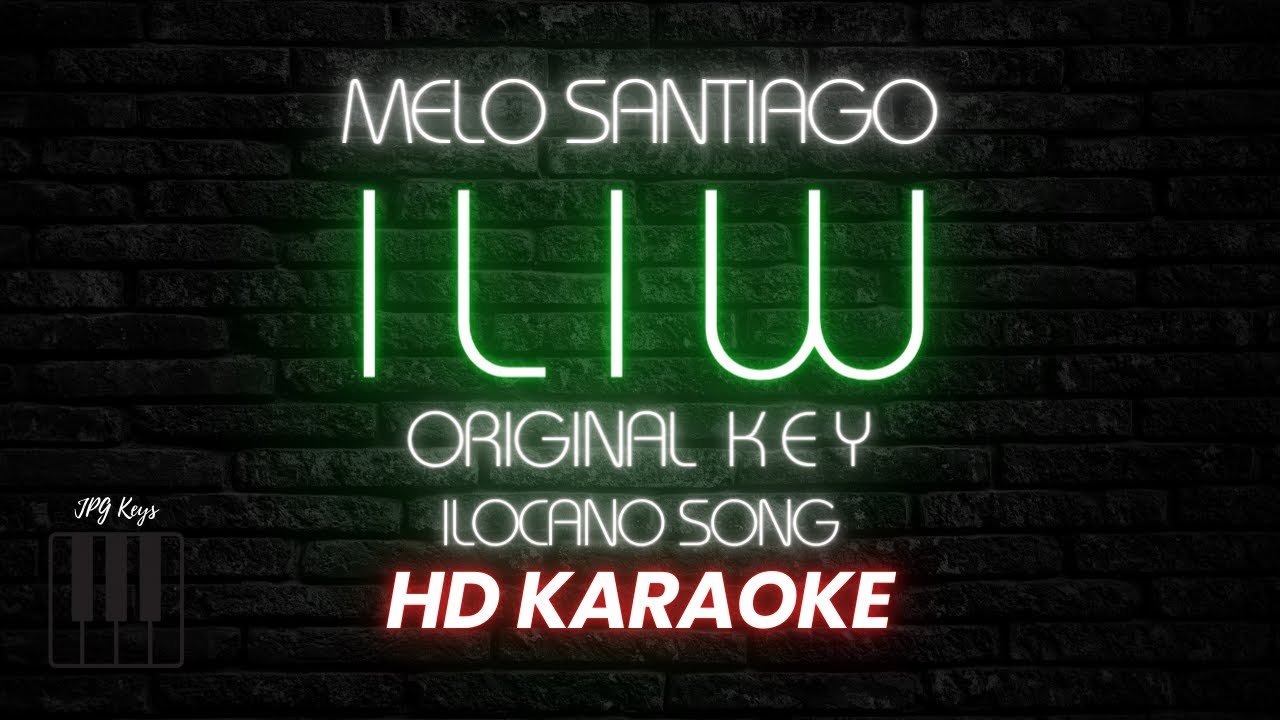 ILIW - Karaoke Melo Santiago (Original Key)- JPG Keys