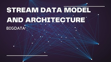 STREAM DATA MODEL AND ARCHITECTURE (BIG DATA)