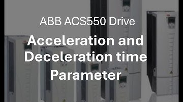 ABB ACS550 drive acceleration and deceleration time parameter & programming in english