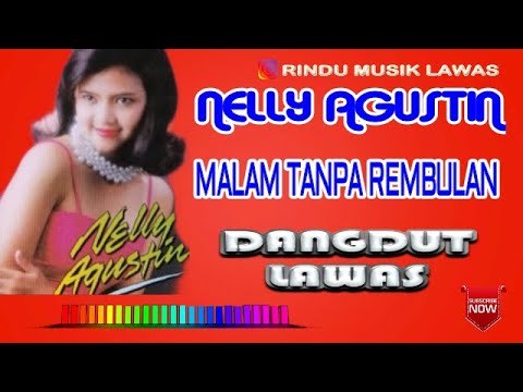 NELLY AGUSTIN - MALAM TANPA REMBULAN