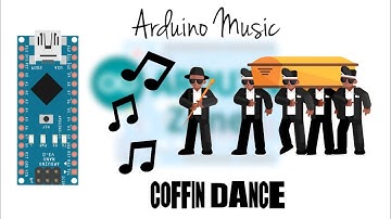 Arduino Music Coffin Dance 🔊🔊✅✅