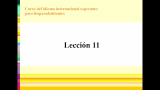 Curso de esperanto para hispanohablantes. Lección 11.