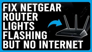 How To Fix Netgear Router Lights Flashing But No Internet (Analyze The Causes And How To Resolve It)