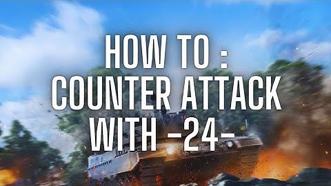 Warpath 7.2 - How to: Counter attack with -24-