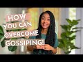 How to stop gossiping and get things done overcome gossip using this scripture  part 2