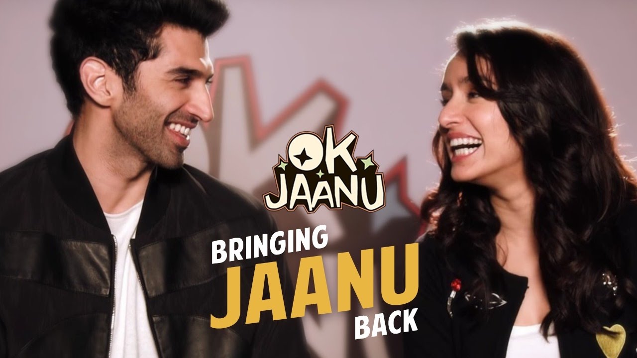 OK Jaanu - Bringing Jaanu back | Aditya Roy Kapur | Shraddha ...