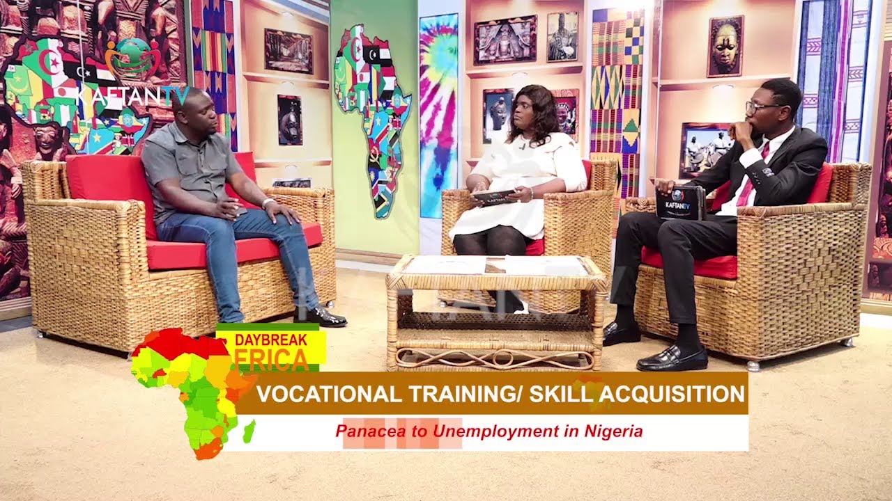 Daybreak Africa : VOCATIONAL TRAINING/ SKILL ACQUISITION: Panacea to Unemployment in Nigeria