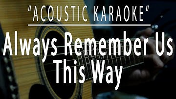 Thumbnail of Always remember us this way - Acoustic karaoke (Lady Gaga)