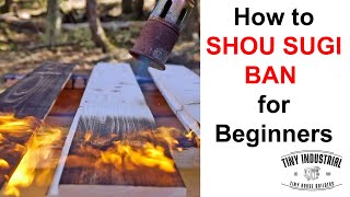 How to Shou Sugi Ban for Beginners  In 2 1/2 Easy Steps