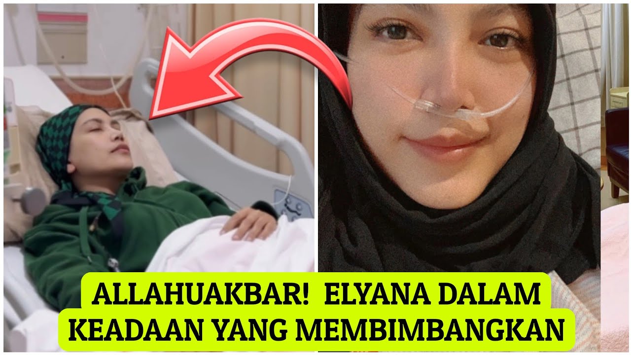 Mohon doakan keadaan terkini Elyana 😭