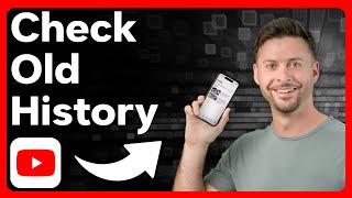 How To Check Old YouTube History Profile