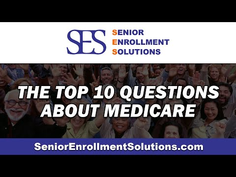 the-top-10-questions-about-medicare-|-ses-senior-enrollment-solutions