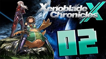 Xenoblade Chronicles X Gameplay Walkthrough Part 2 No Commentary (Wii U English Dub)