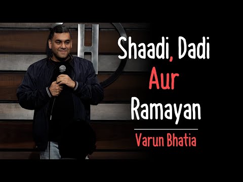 Shaadi , Dadi & Ramayan. Stand up comedy  Ft. Varun Bhatia
