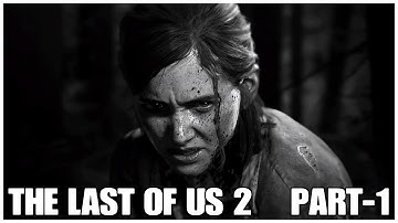 THE LAST OF US 2 Walkthrough Gameplay Part 1 - INTRO (Last Of Us Part 2 In Hindi)