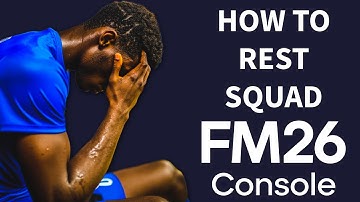 How to rest your squad in FM26 Console