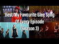 GLEE | My Favourite Glee Song From Every Episode | (Season 3)