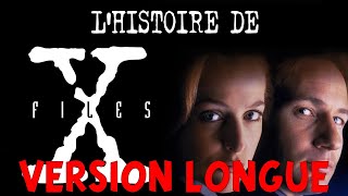 L'histoire de XFiles VERSION LONGUE