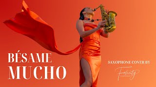 Bésame Mucho | Saxophone cover by @Felicitysaxophonist