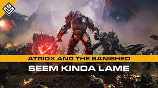 Atriox & The Banished Seem Kinda Lame | Halo