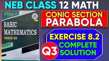 Parabola Part 5: Focus, Vertex, Directrix, Length of Latus Rectum & Axis |Exercise 8.2 Q3 Basic Math