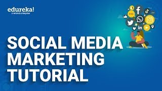 Social Media Marketing Tutorial |  Social Media Marketing Tools & Tips | Edureka Rewind