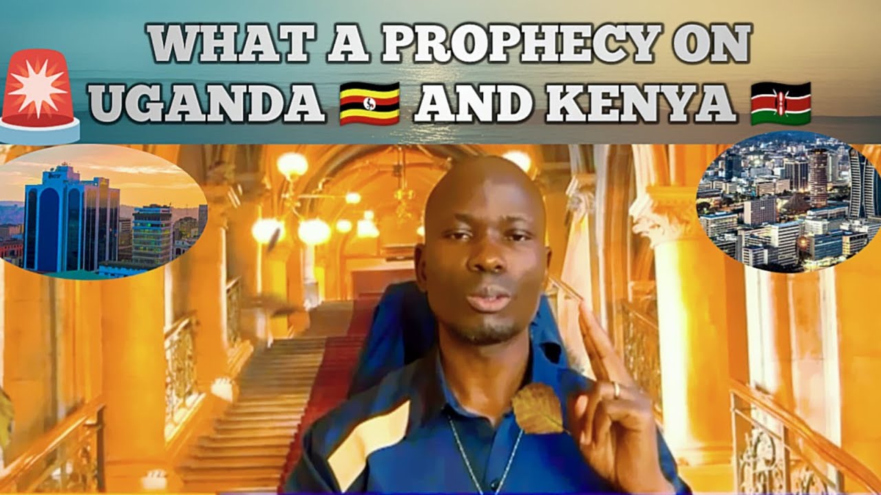SHOCKING PROPHECY ON KENYA AND UGANDA!!