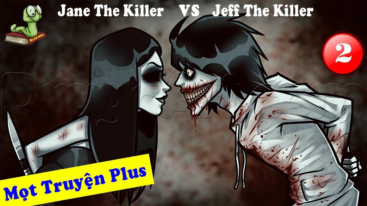 Jane The Killer | Một Đời Không Hoàn Mỹ | Kẻ Thù Jeff The Killer | Sát Thủ  Creepypasta | Chương 2 - Youtube