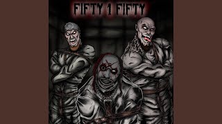 Fifty 1 Fifty (feat. Doc Gruesome)