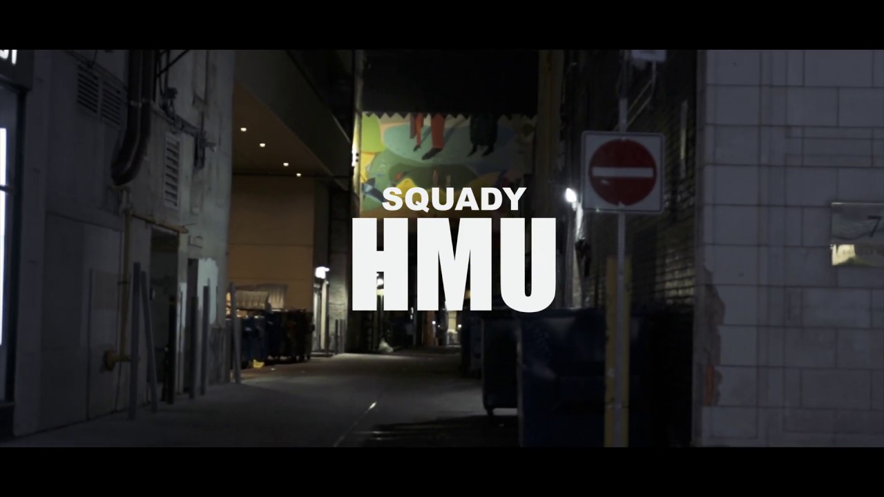 Squady - HMU (Hit Me Up) [Official Music Video]