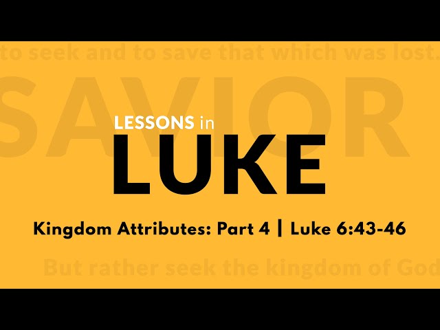 Kingdom Attributes: Part 4 | Life Church of Orange CA | 09/17/2023